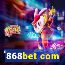 868bet com